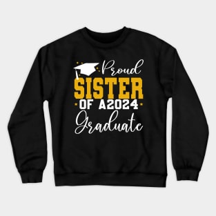 Senior Proud sister of a Class of 2024 Graduate Crewneck Sweatshirt